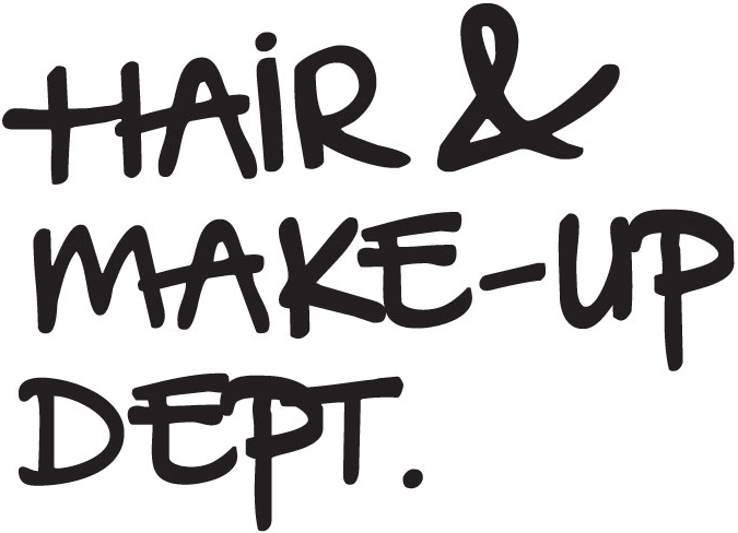 Hair & Make-up Dept
